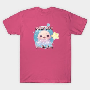 Hands Off !! I'm Too Cute T-Shirt